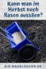 Kann man im Herbst noch Rasen aussäen? DieBaublogger.de