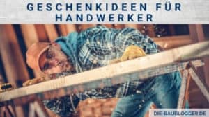 Geschenkideen für Handwerker