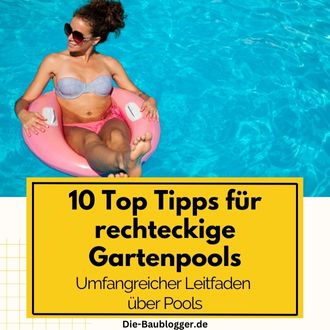 Gartenpool rechteckig - 10 Top Tipps für rechteckige Gartenpools