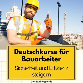 Deutschkurse für Bauarbeiter - Sicherheit und Effizienz steigern