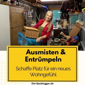 Ausmisten und Entrümpeln - Schaffe Platz für ein neues Wohngefühl2