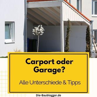 Carport oder Garage - Alle Unterschiede und Tipps
